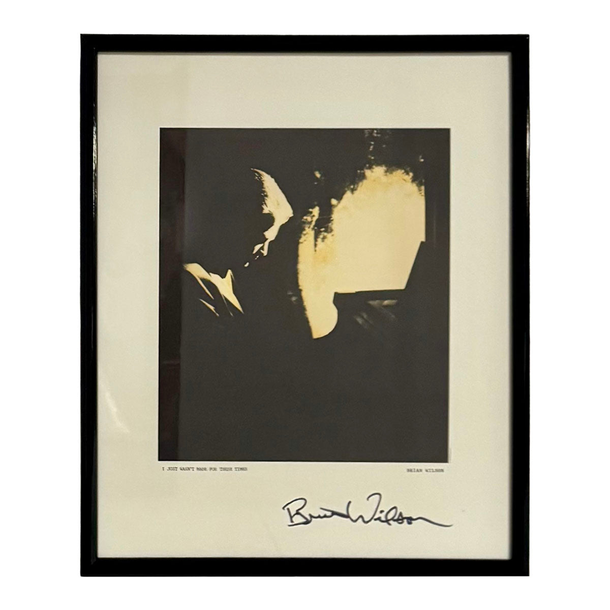 "I just wasn't made for this time" Signed by Brian Wilson